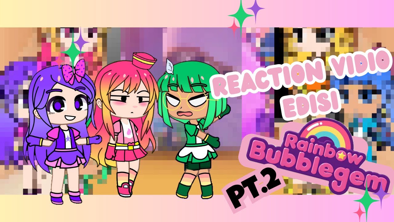 Reaction Rainbow bubblegum edit pt.2😆😆😆|| Gacha react Indonesia || Raibow bubblegum edit