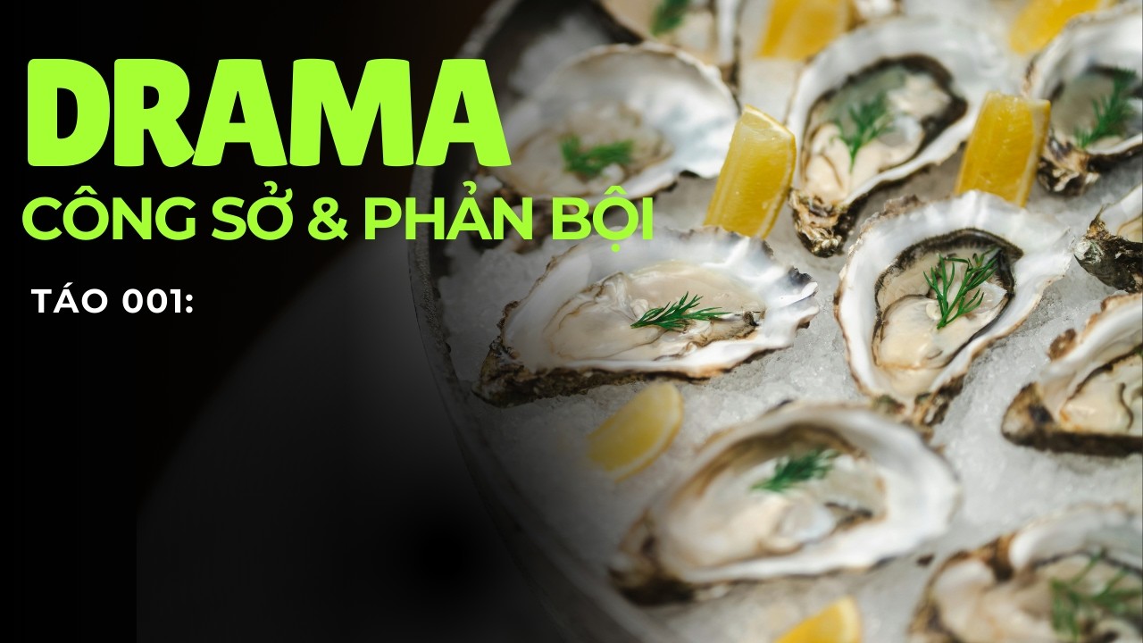 táo 001 : Drama Công sở & Phản bội