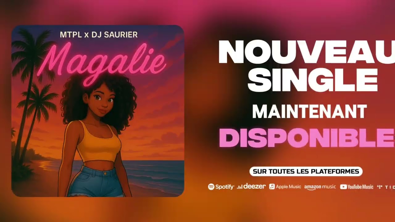 MTPL X DJ SAURIER - MAGALIE (AUDIO)