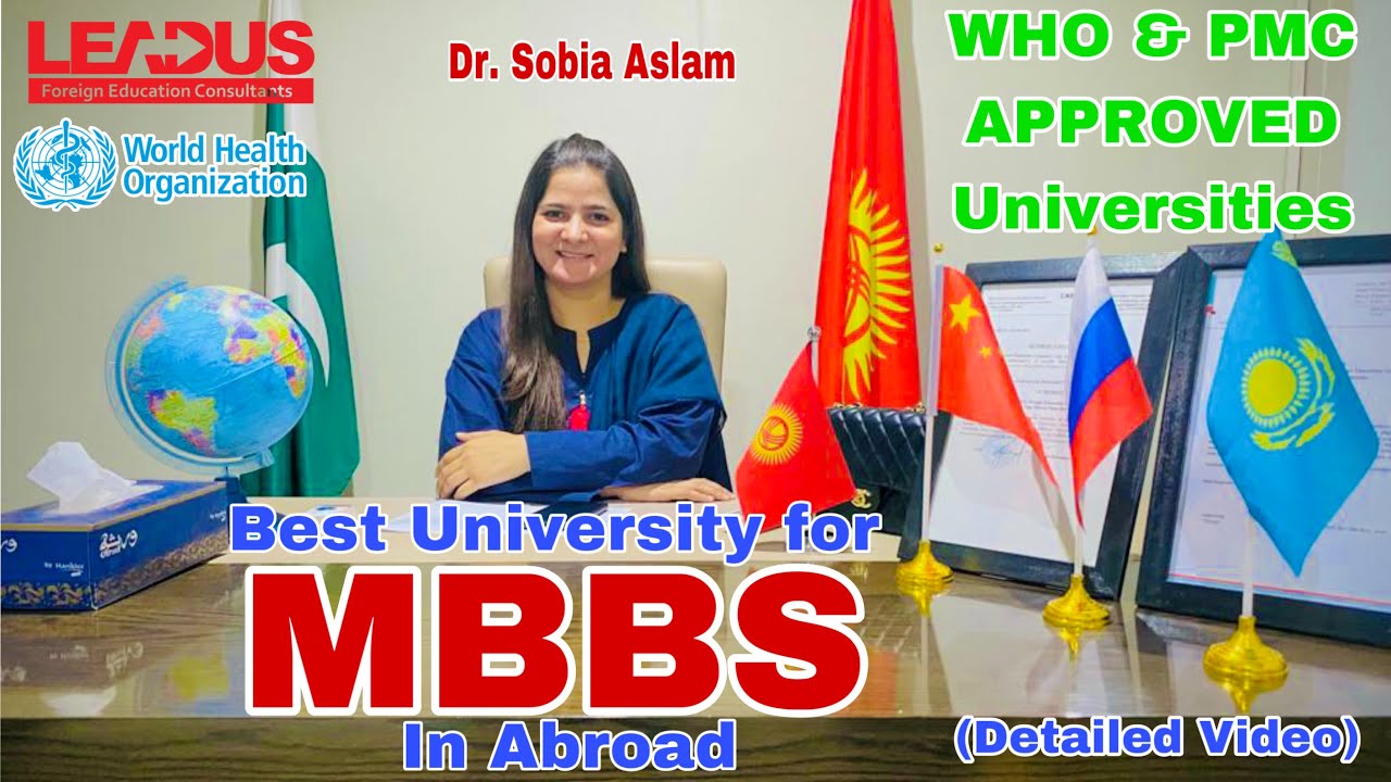 Best University for MBBS Abroad |WHO & PMC Approved | Dr. Sobia Aslam |#leadus #mbbs #studyabroad