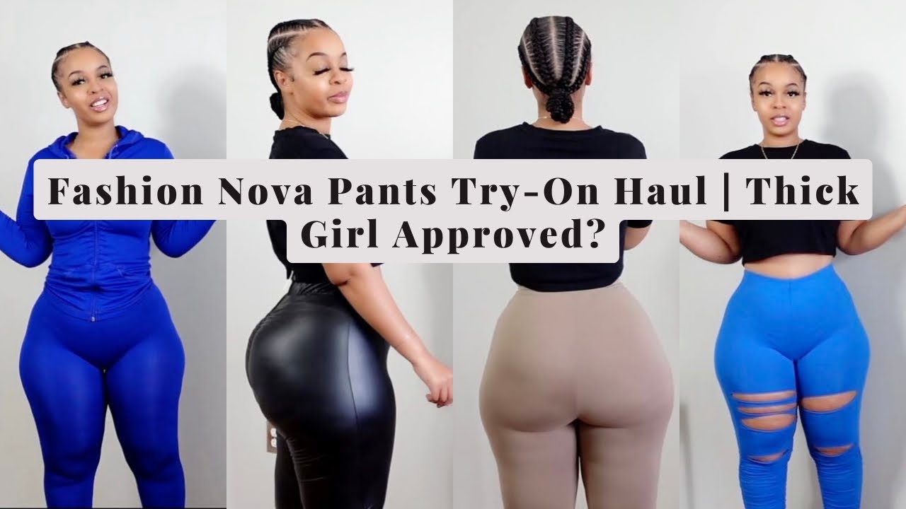 FASHION NOVA PANTS TRY-ON HAUL | THICK GIRL APPROVED? • HONEST, DETAILED OPINION!