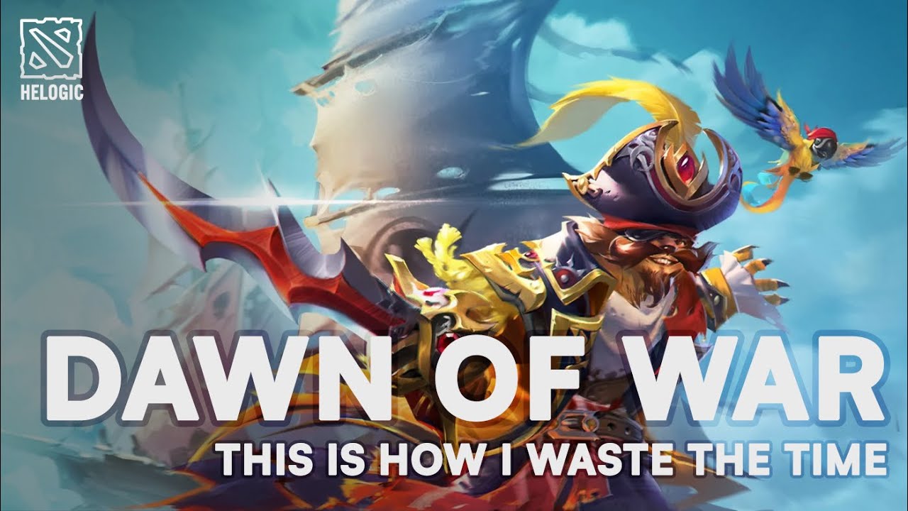 DAWN OF WAR DOTA 2 - THIS IS HOW I WASTE THE TIME