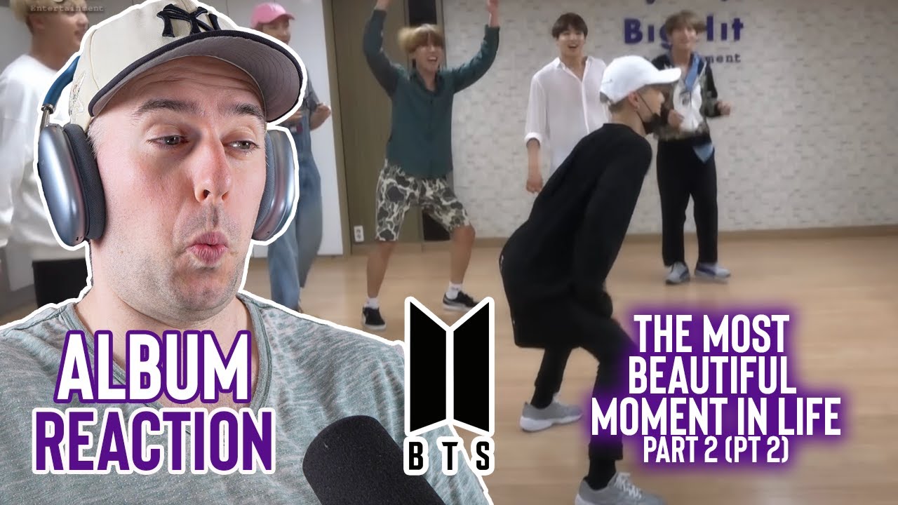 BTS Reaction - The Deep Dive Album #8 - The Most Beautiful Moment in Life Pt 2 Pt 2