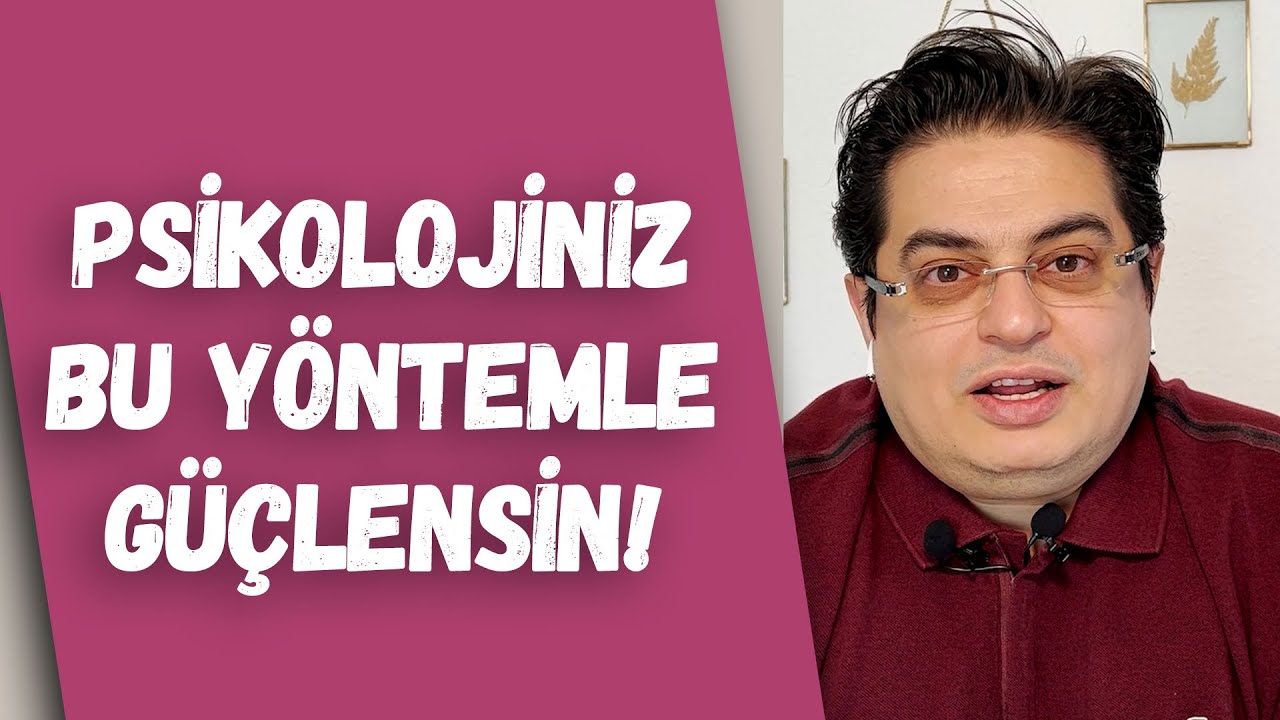 Psikolojik Güçlenme Yöntemi | Sizden Gelen Sorular