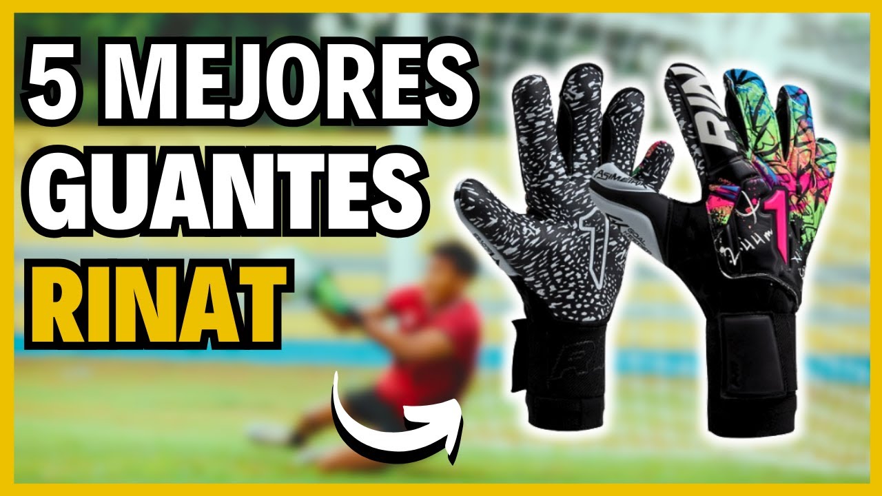 Los Mejores GUANTES DE PORTERO marca RINAT en 2026