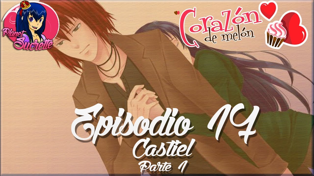 Ruta Castiel 🎸 Corazón de melón instituto episodio 17 guía 1/2