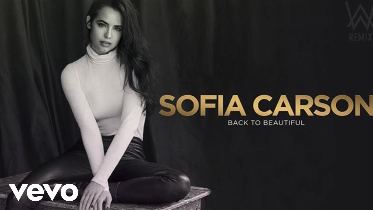 Sofia Carson - Back to Beautiful (Audio Only) ft. Alan Walker