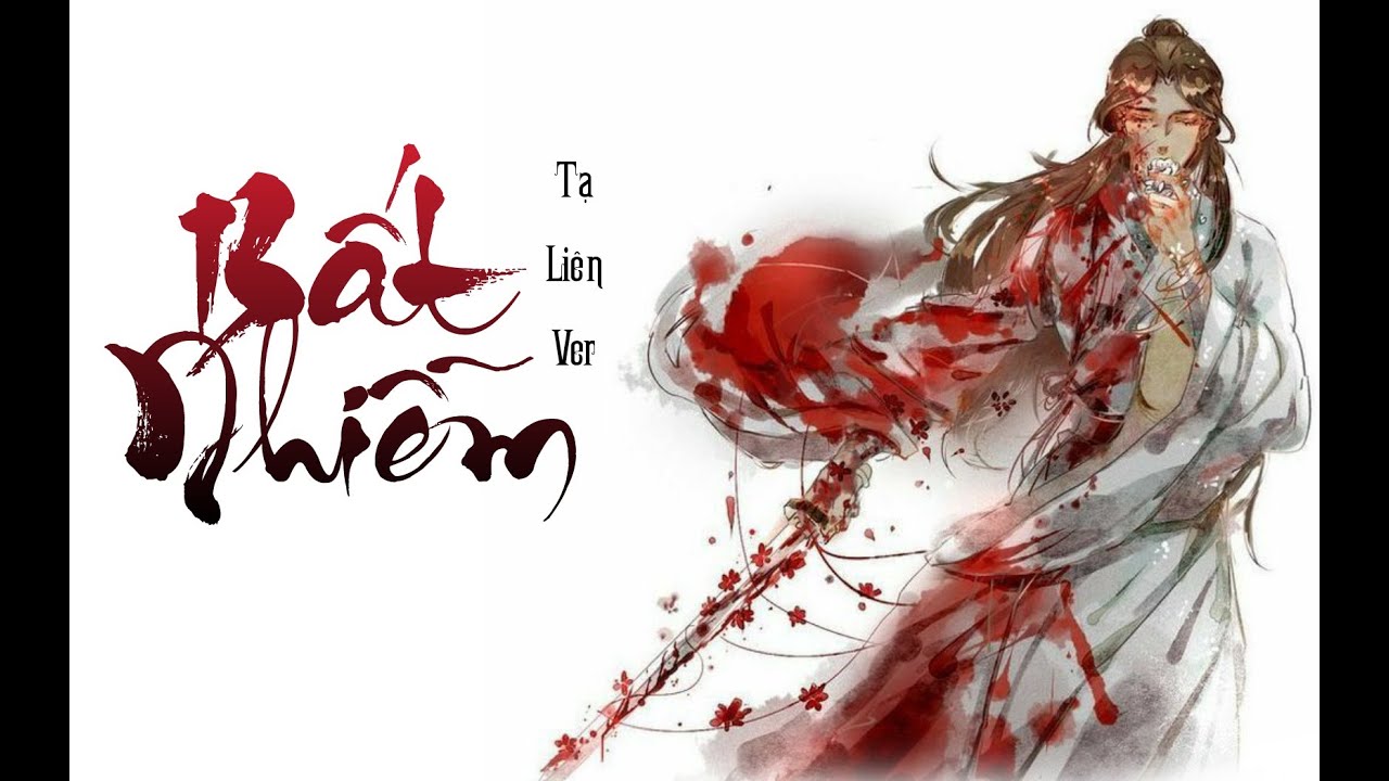【Newver】[Tạ Liên ver] Bất Nhiễm - Mao Bất Dịch || 《天官赐福》