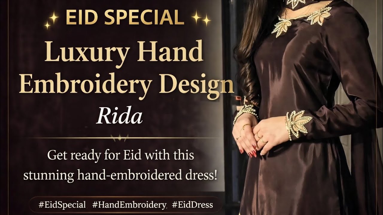 EID ✨Special 💫sleeves design Hand Embroidery Elegant Eid Look  #HandEmbroidery#EidOutfit#EidDress