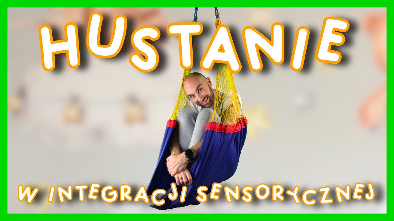 Huśtanie w INTEGRACJI SENSORYCZNEJ