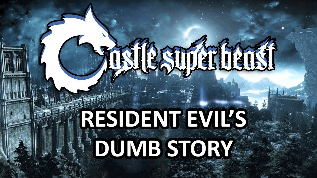 Castle Super Beast Clips: Resident Evil's Dumb Story