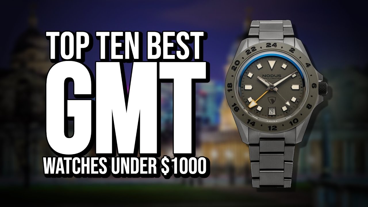 Десять лучших часов GMT до 1000 долларов