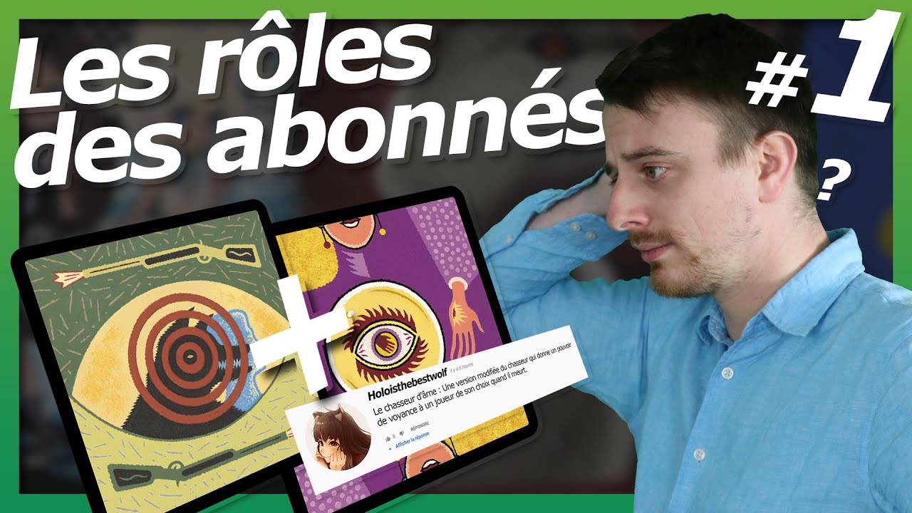 ON RÉAGIT AUX RÔLES LOUP-GAROU DES ABONNÉS !