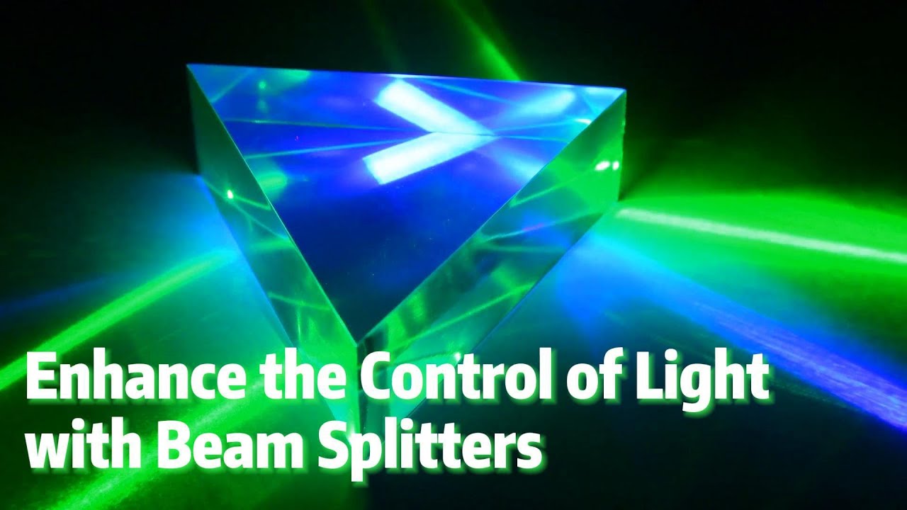 Enhance the Control of Light with Beam Splitters