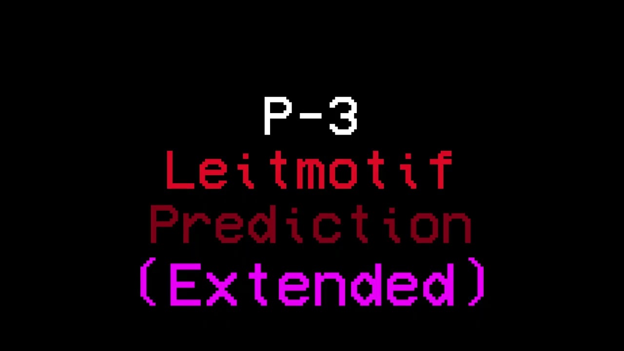 (OUTDATED) No Devil Lived On - P-3 Leitmotif Prediction EXTENDED