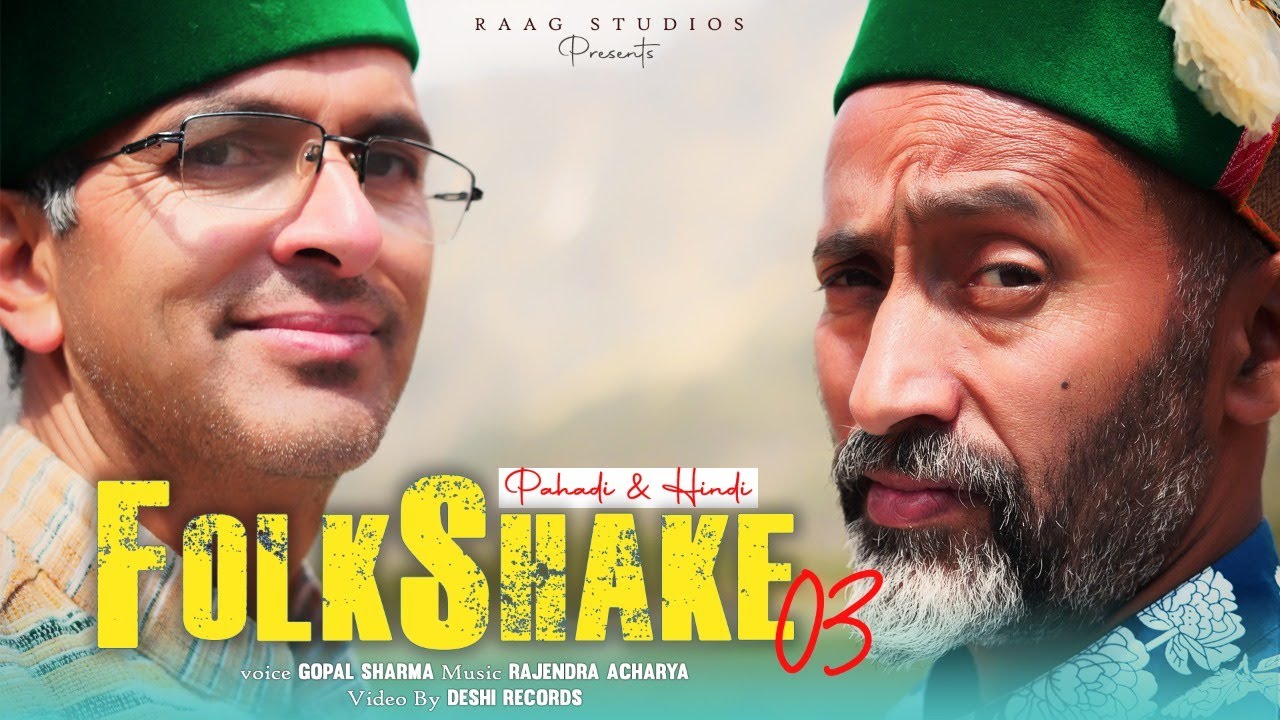 Folkshake 03 || New Pahadi & Hindi Mashup || Gopal Sharma || Rajendra Acharya || Raag Studios
