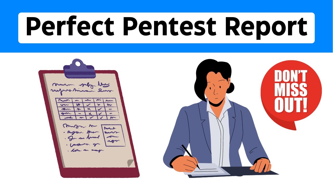 Writing an Effective Pentest Report: Tips and Best Practices💪