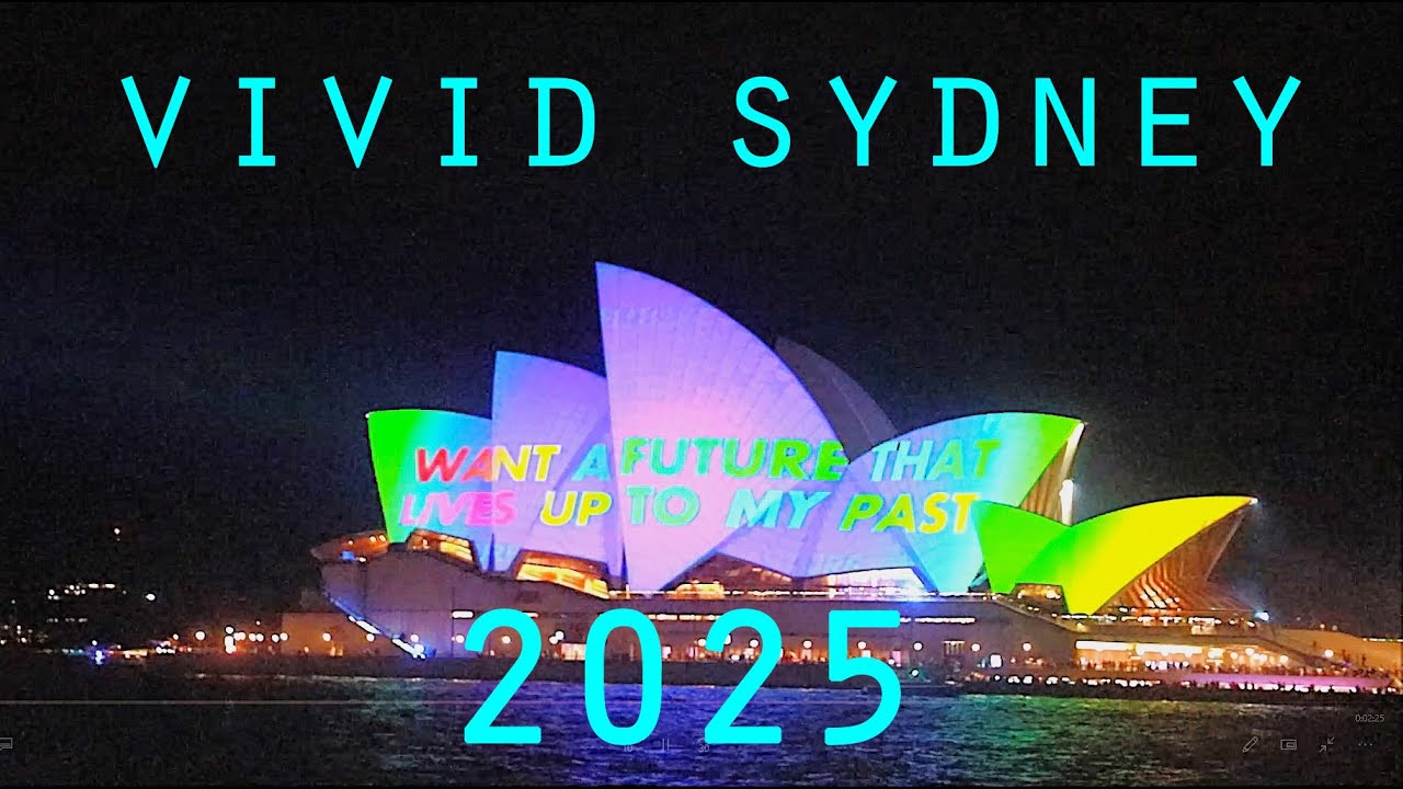 Vivid Sydney 2025 Light Displays Sydney Opera House, Sydney Harbour Bridge, Customs House & More