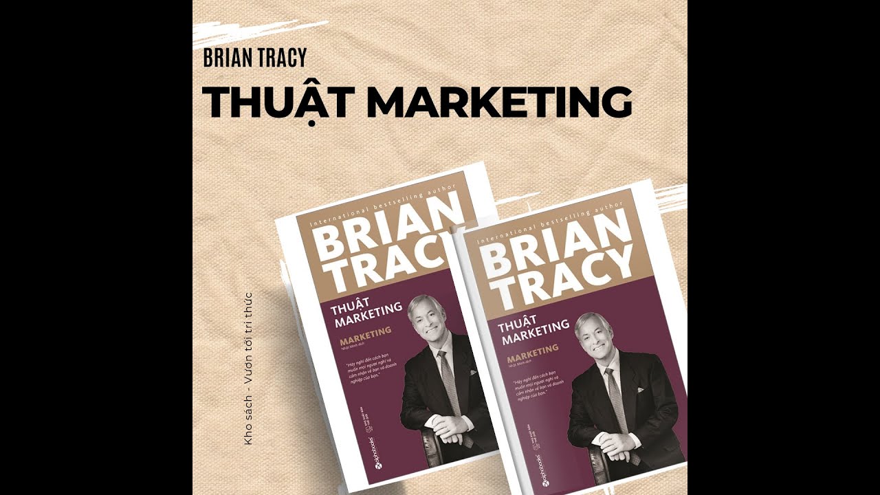 [Sách nói] Thuật Marketing - Brian Tracy
