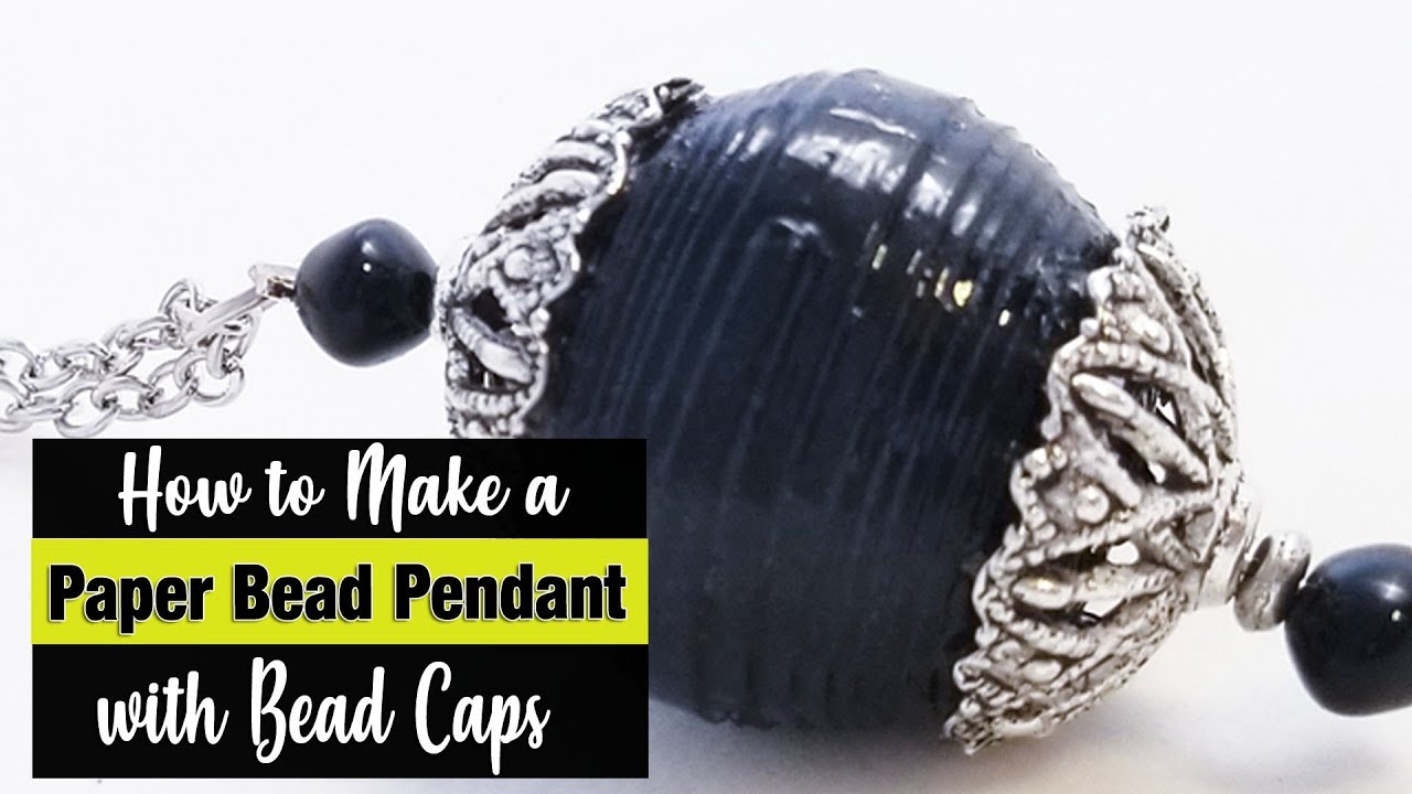 Paper Bead Pendant with Bead Caps