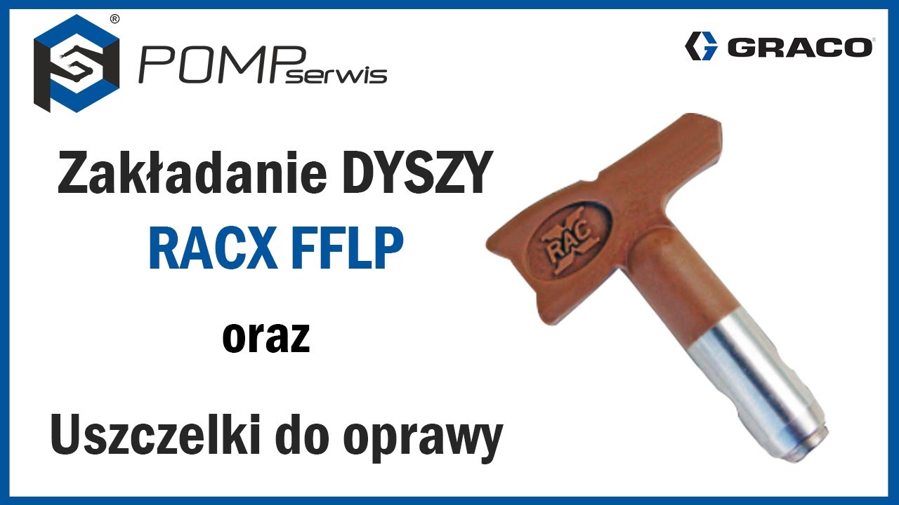Zakładanie dyszy Graco RACX FFLP oraz uszczelki do oprawy