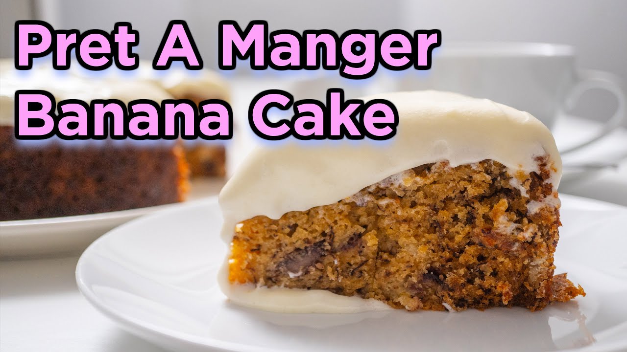 Pret A Manger Banana cake recipe