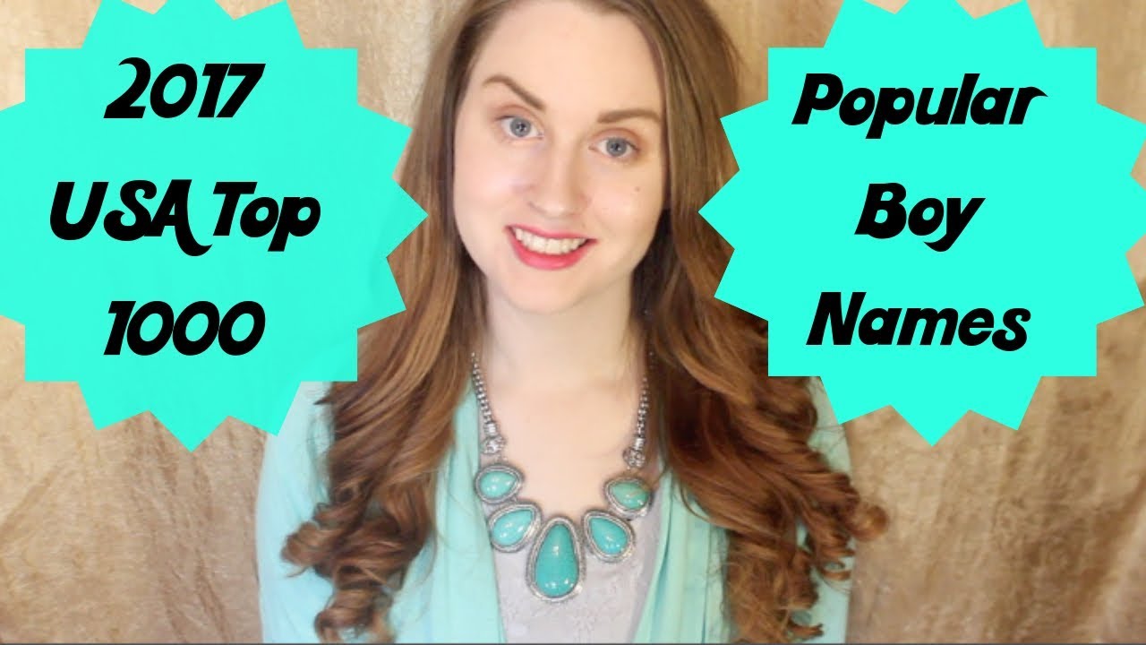 TOP 1000 BOY NAMES OF 2017