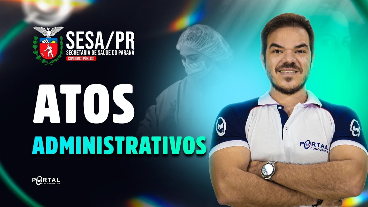 CONCURSO SESA/PR: Atos Administrativos | Com o Profº. Vinicius Cavalcante