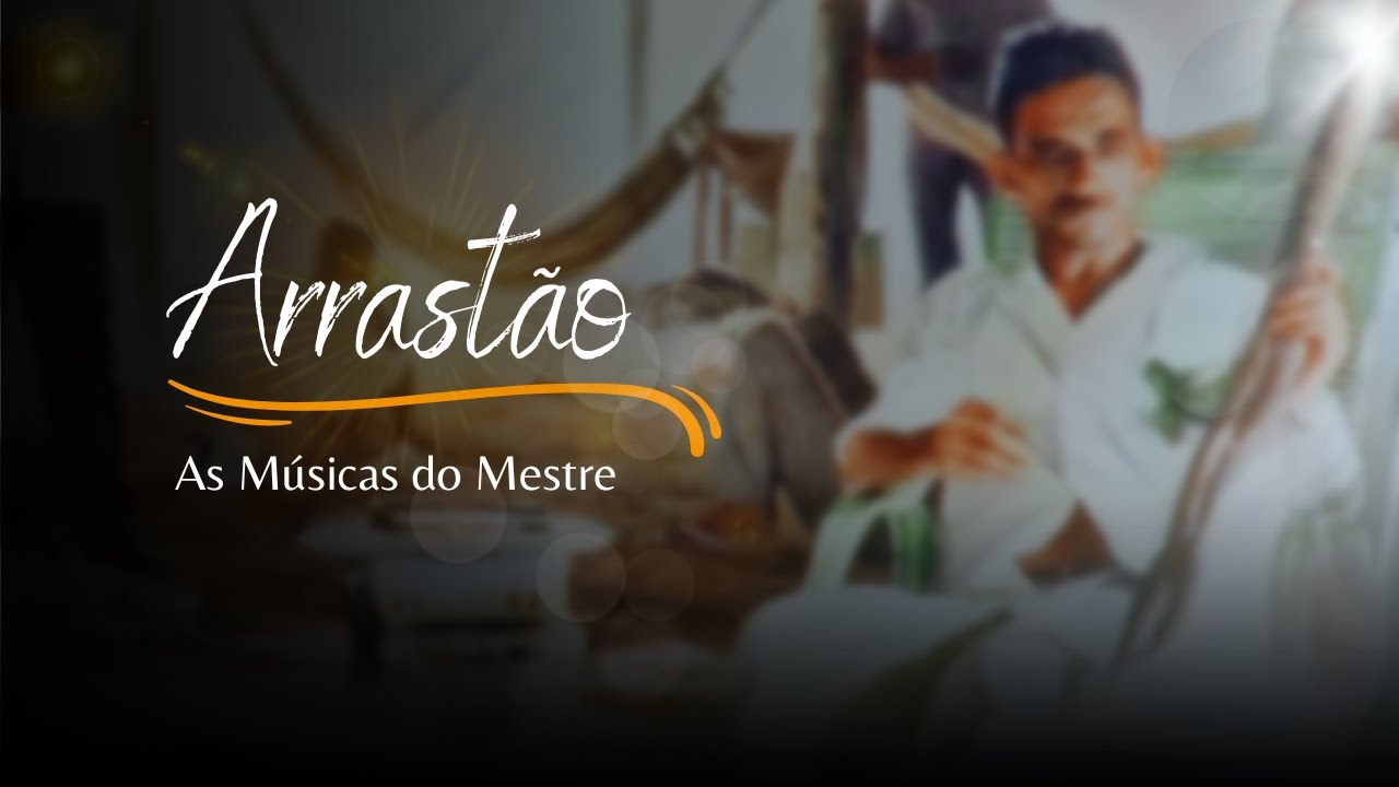 As Músicas do Mestre - Arrastão