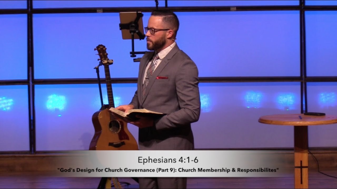 God's Design for Church Governance(P9):Church Membership & Responsibilities(7.11.21) Dr.JordanRogers