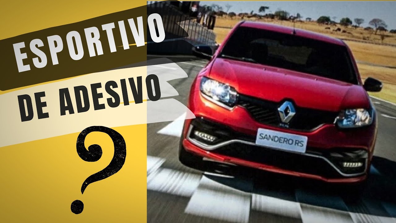 SANDERO R.S. &Eacute; UM ESPORTIVO DE ADESIVO?