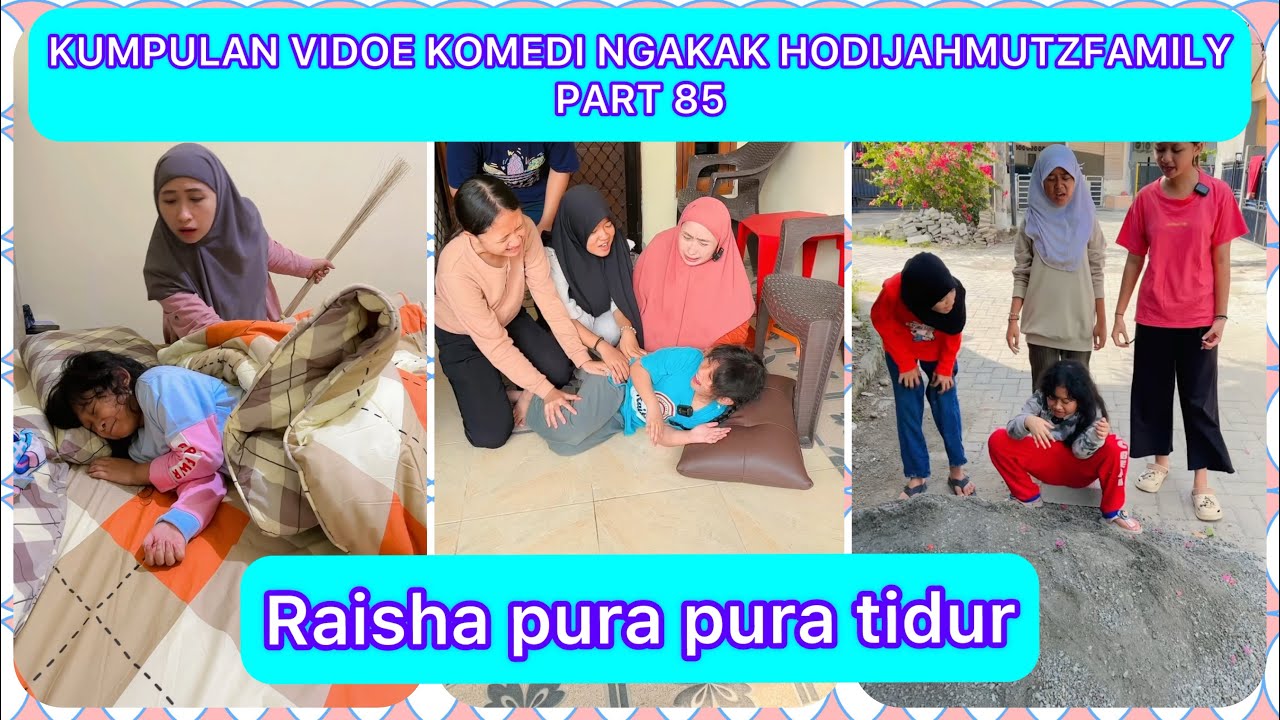 KUMPULAN VIDEO KOMEDI NGAKAK @HODIJAHMUTZ FAMILY PART 85 | RAISHA PURA PURA TIDUR