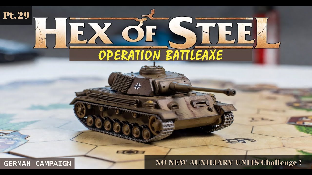 🪓 Operation Battleaxe - Hex of Steel German Campaign Gameplay Pt.29