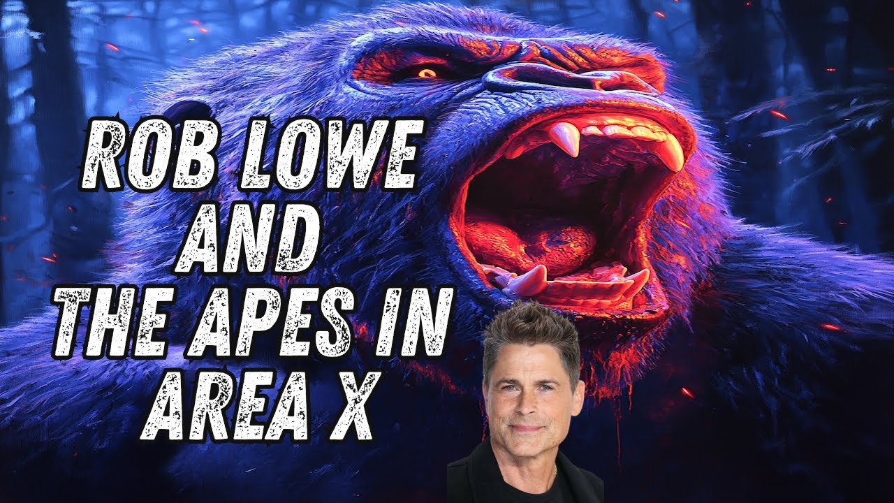 Rob Lowe And The Apes In Area X