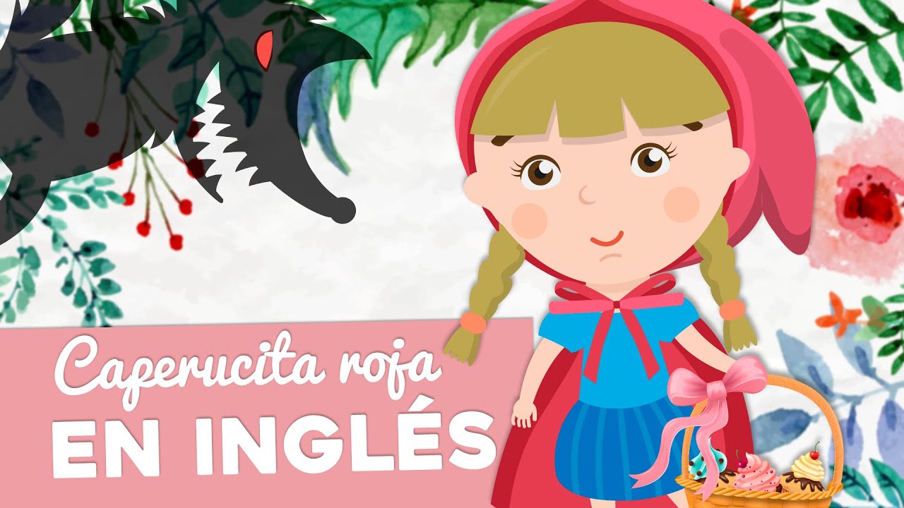 Caperucita Roja en inglés – Little Red Riding Hood - Cuentos cortos en inglés