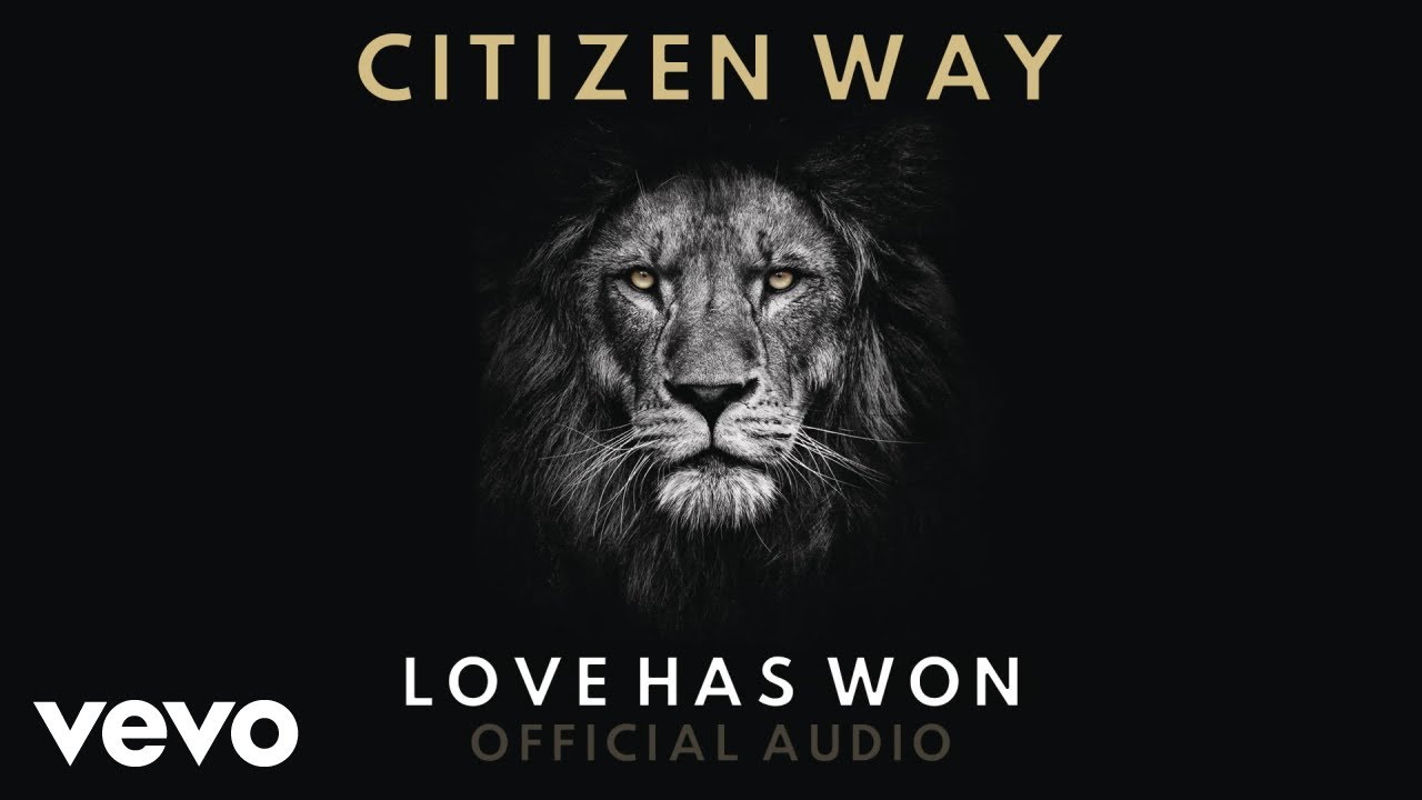 Citizen Way - Love Has Won (Official Audio)