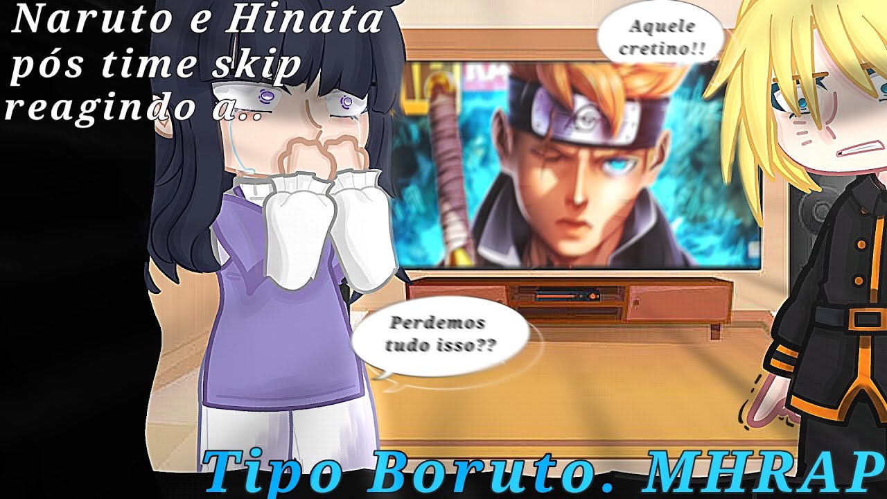 Naruto e Hinata (pós time skip) reagindo a..Tipo Boruto. MHRap. descrição
