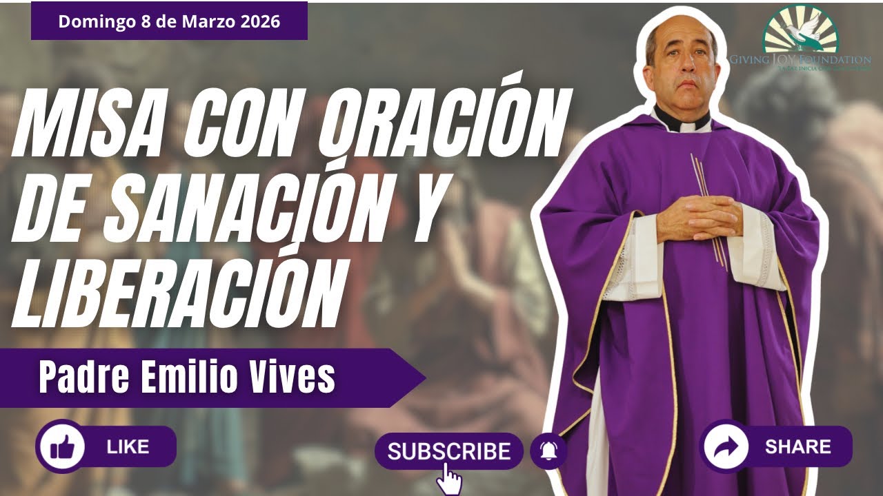 Misa con Oración de Sanación y Liberación. Padre Rubén Sosa.
