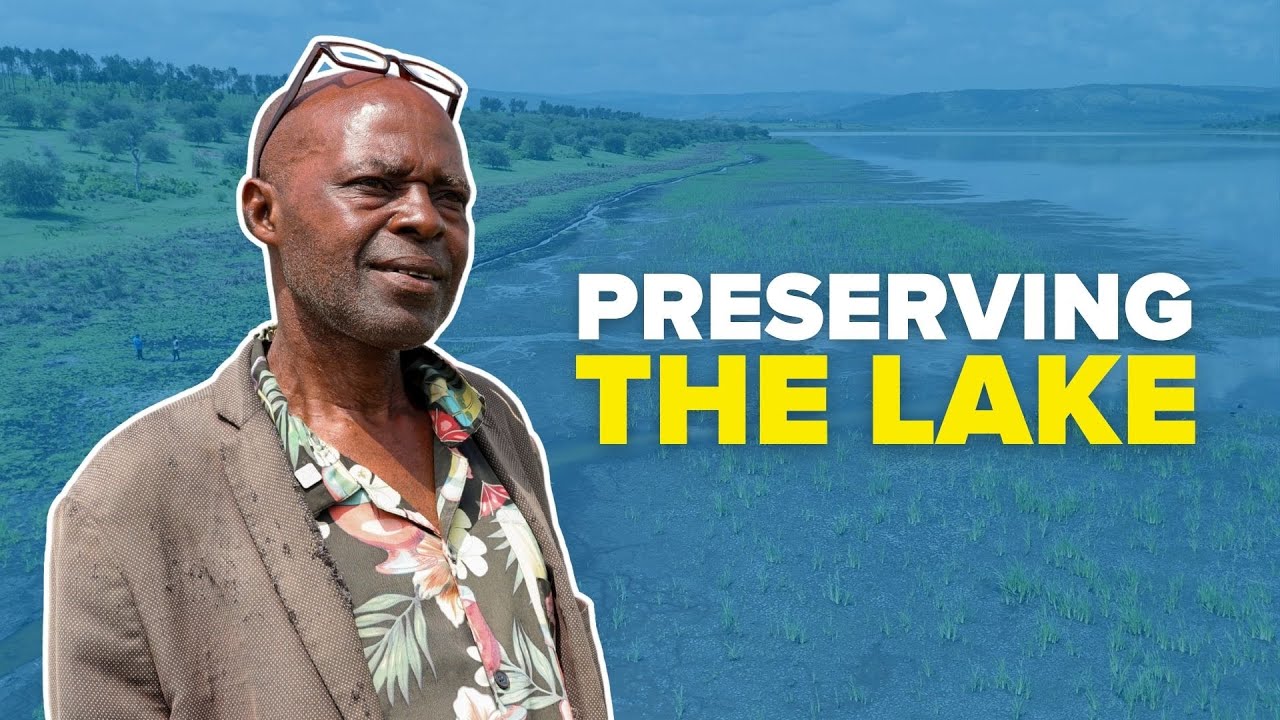 Preserving Lake Nakivale: Refugees Restoring the Environment