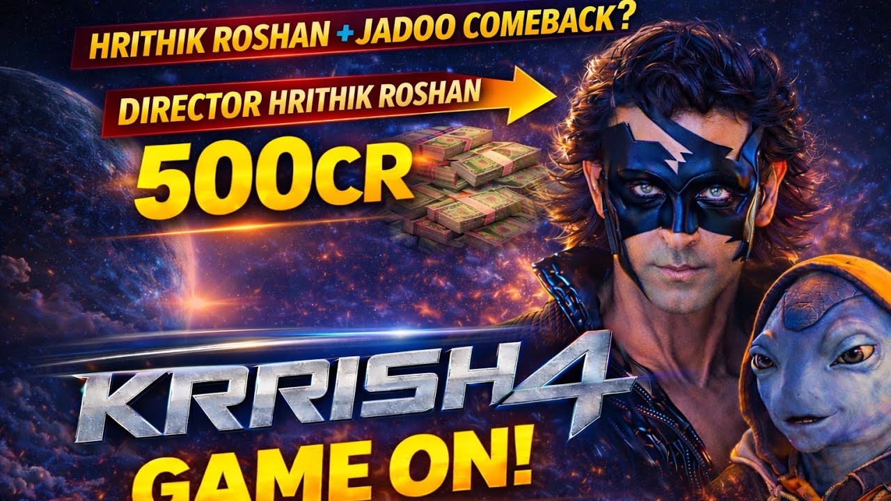 Krrish 4 Update 2026 | Hrithik Roshan Director | 500 Crore Budget | Jadu Return
