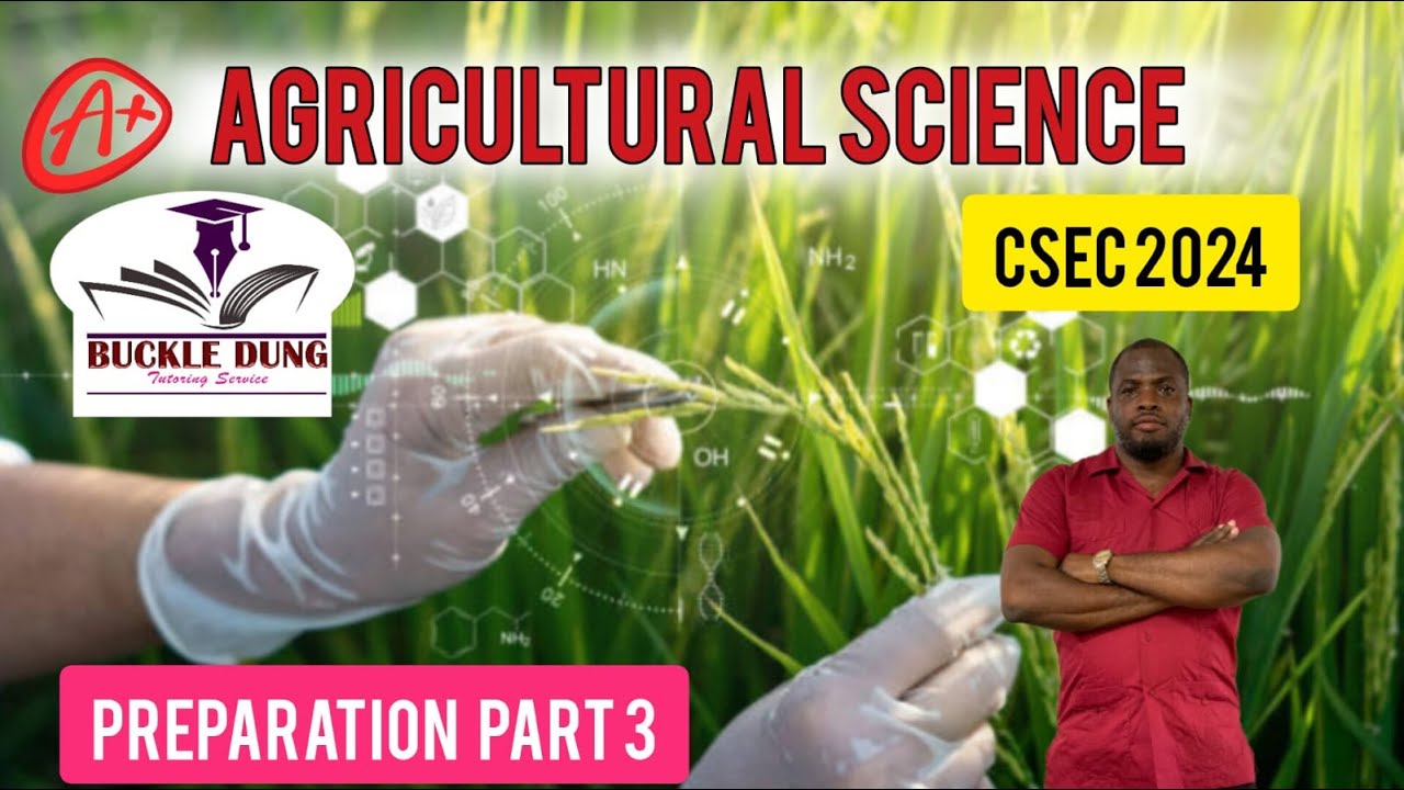 Agricultural Science CSEC Preparation PART 3 2024