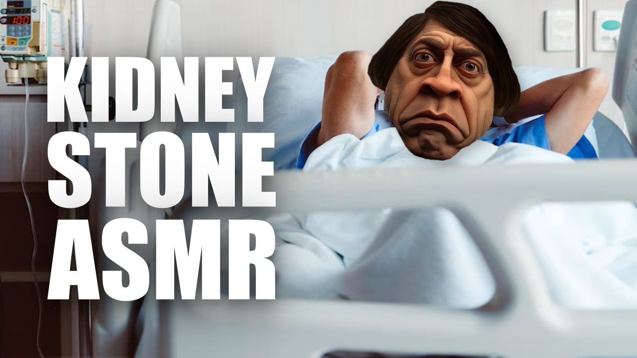 Kidney Stone ASMR...
