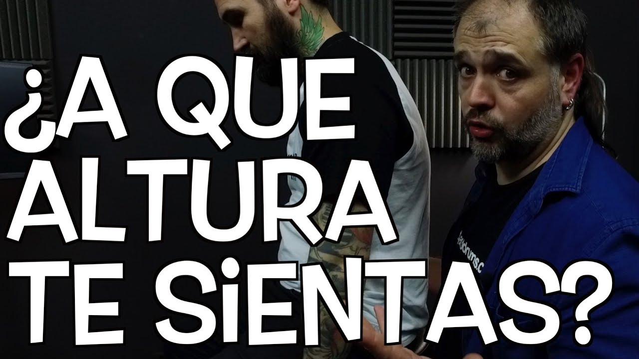 ¿A QUE ALTURA TE SIENTAS?