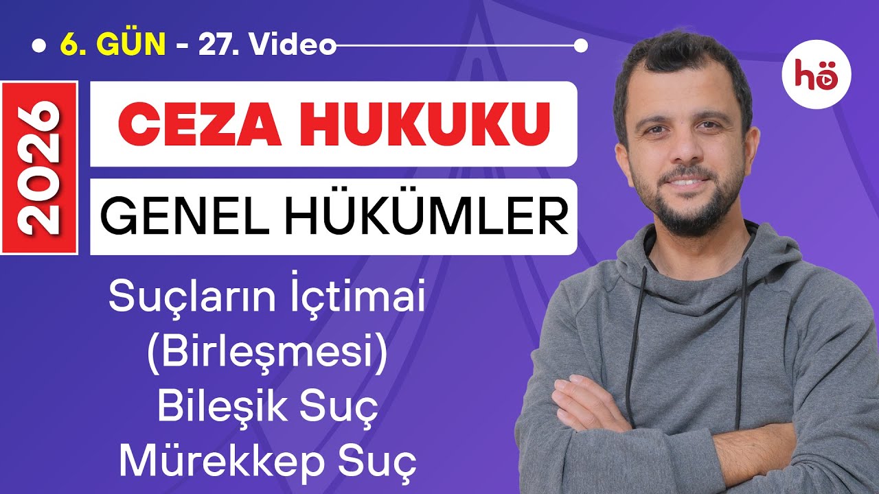 27) Ceza Hukuku KAMPI - Suçların İçtimai (Birleşmesi) - Bileşik Suç - Mürekkep Suç - Murat AKSEL