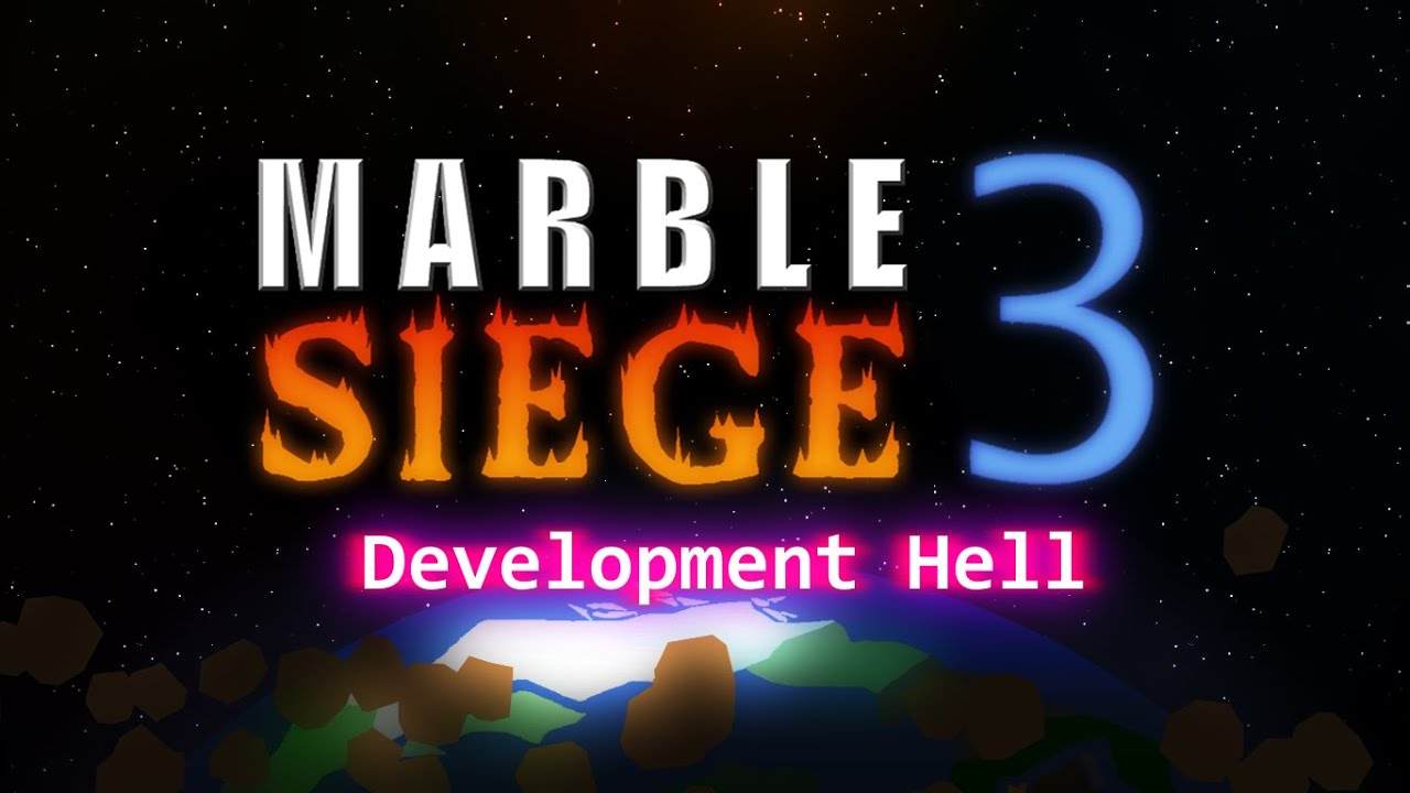 Marble Siege 3: Development Hell