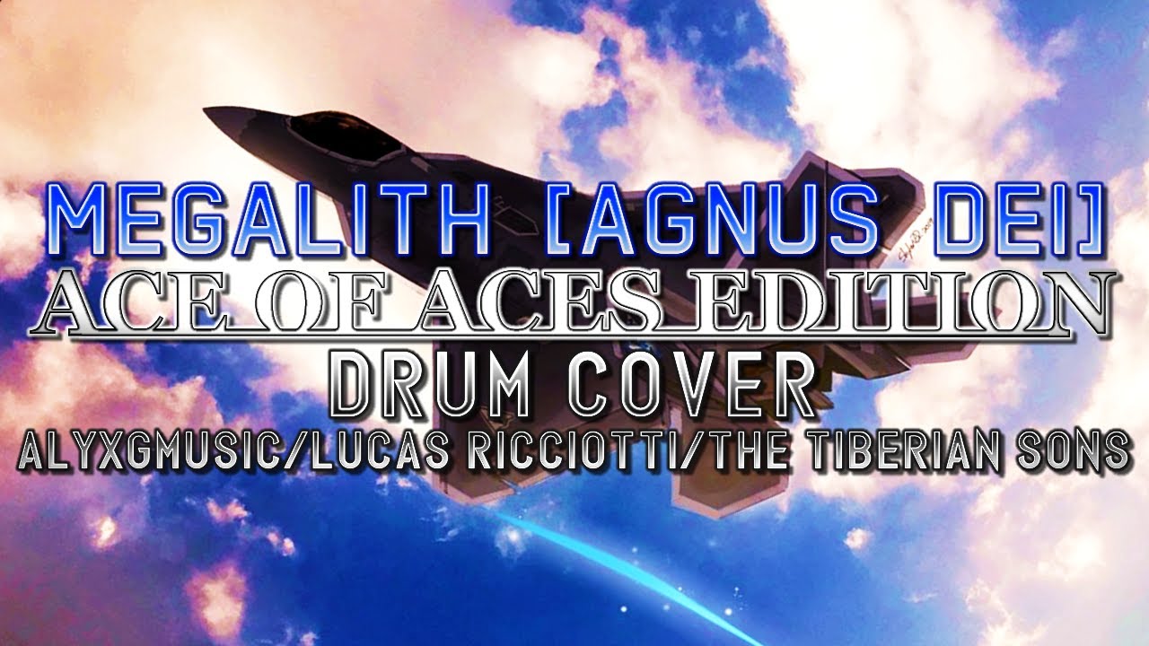 Megalith [Agnus Dei]: Ace of Aces Edition (Ace Combat 04) - Drum Cover (By @AlyxGMusic)