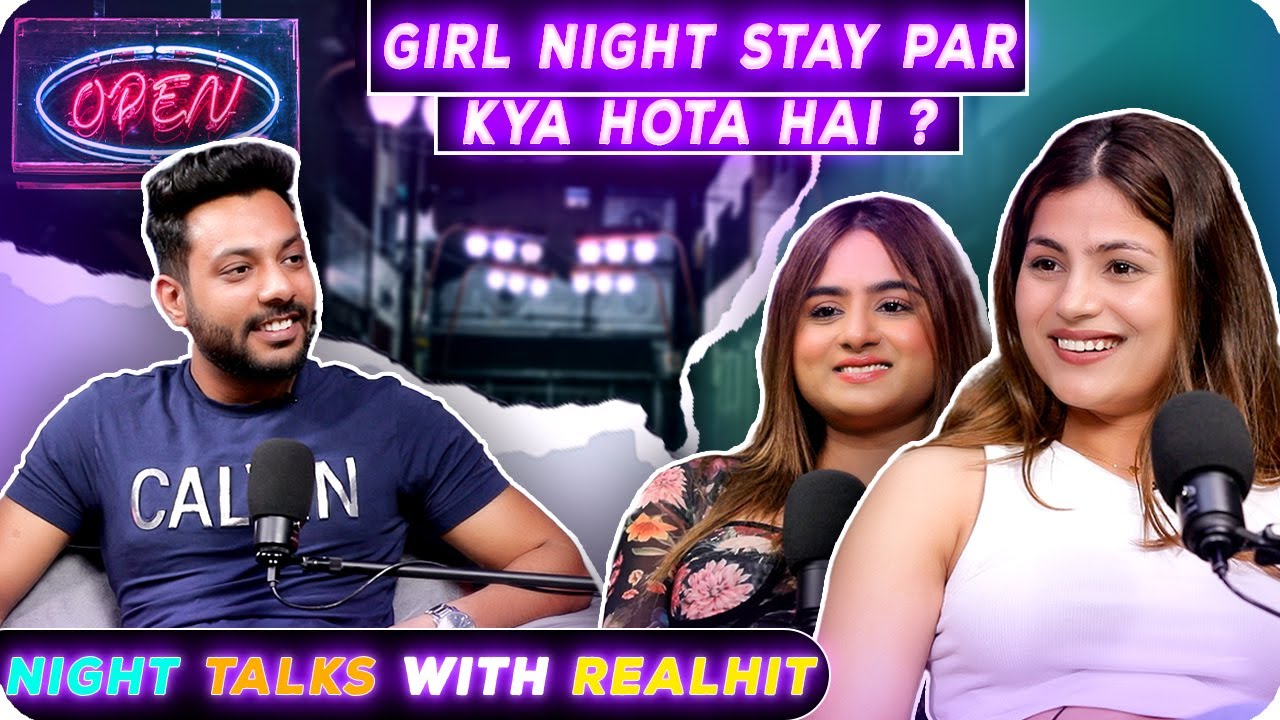 Raat Mein Kya Karti Hai Ladkiyan? | Realtalk Clips