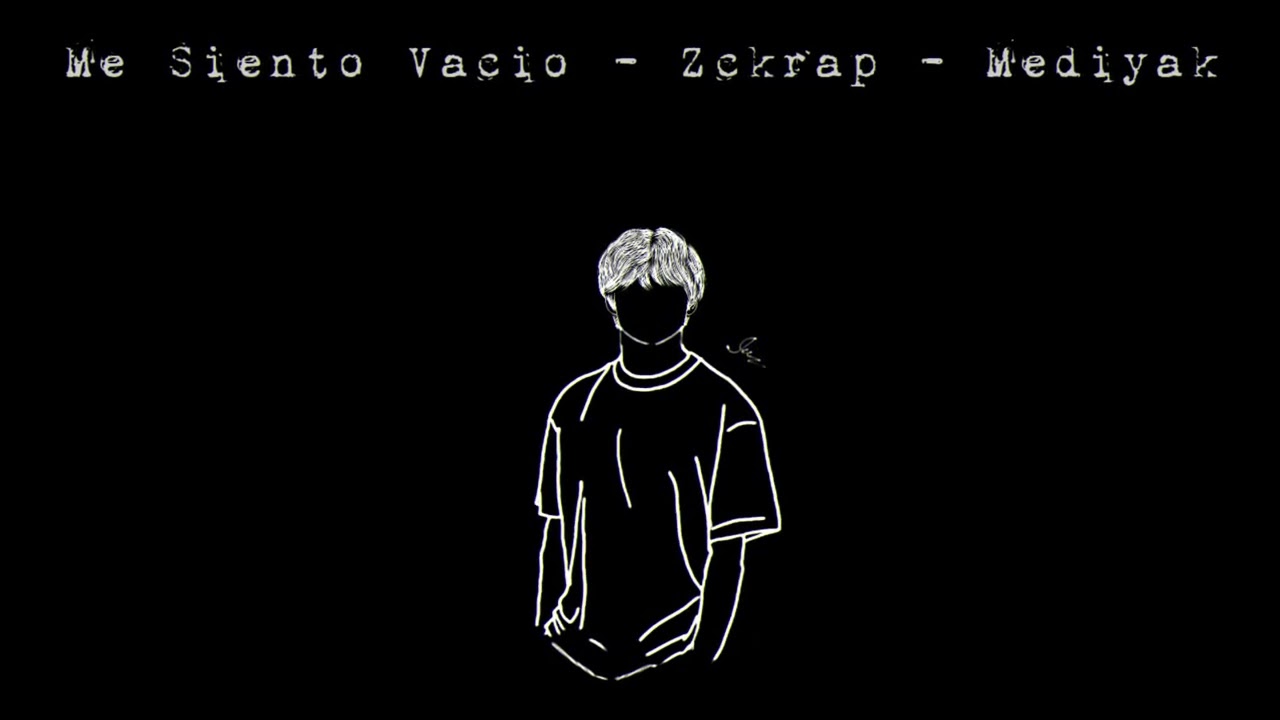Me Siento Vacío - Zckrap -  Mediyak - Juz