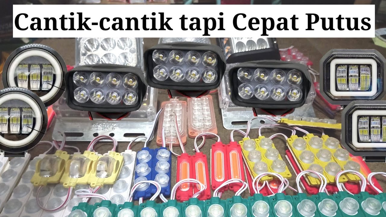 Lampu LED Variasi Cepat Putus dan Rusak