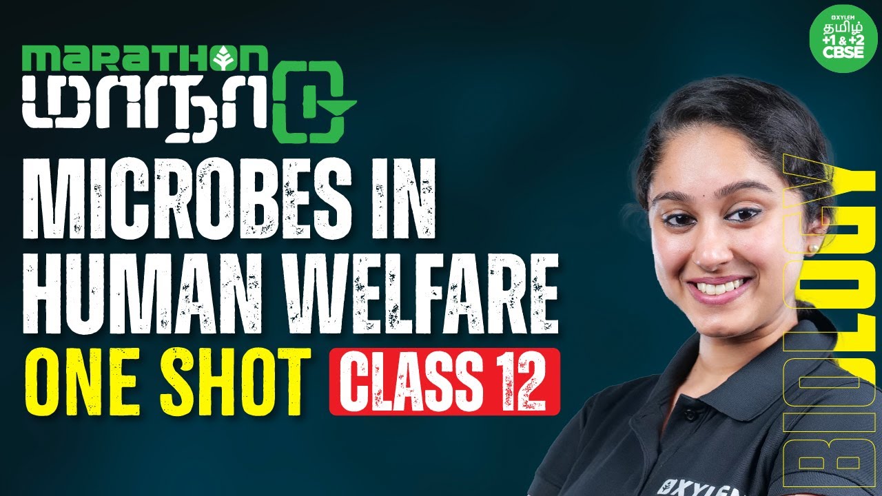 ONE SHOT : Microbes in Human Welfare | Class 12 Biology | Xylem CBSE 11&12 Tamil